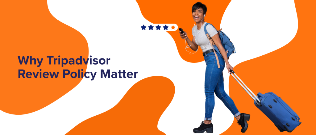 Why Tripadvisor Review Policy Matter (1)
